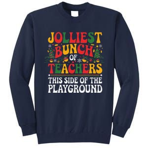 Jolliest Bunch Of Teachers This Side Of The Playground Xmas Tall Sweatshirt