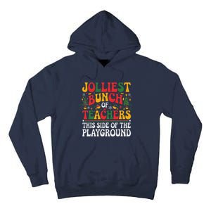 Jolliest Bunch Of Teachers This Side Of The Playground Xmas Tall Hoodie