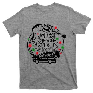 Jolliest Bunch Of Assholes This Side Of The Nut House T-Shirt