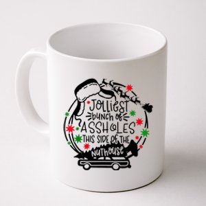 Jolliest Bunch Of Assholes This Side Of The Nut House Coffee Mug