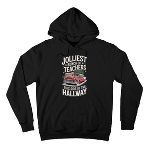 Jolliest Bunch Of Teachers This Side Of The Hallway Hoodie