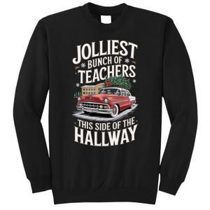 Jolliest Bunch Of Teachers This Side Of The Hallway Sweatshirt