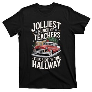 Jolliest Bunch Of Teachers This Side Of The Hallway T-Shirt