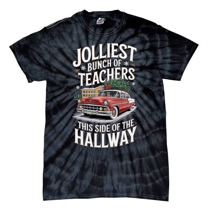 Jolliest Bunch Of Teachers This Side Of The Hallway Tie-Dye T-Shirt