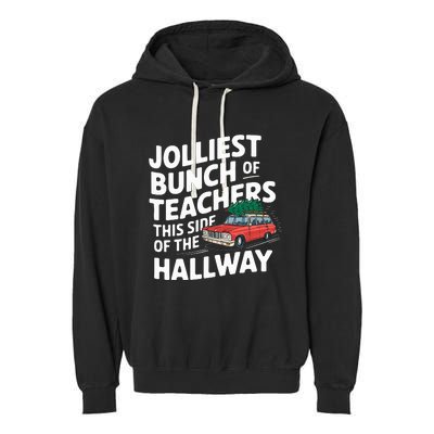 Jolliest Bunch Of Teachers This Side Of The Hallway Xmas Garment-Dyed Fleece Hoodie