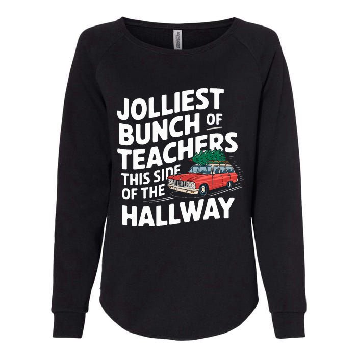 Jolliest Bunch Of Teachers This Side Of The Hallway Xmas Womens California Wash Sweatshirt