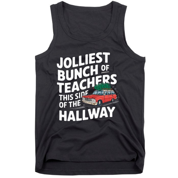 Jolliest Bunch Of Teachers This Side Of The Hallway Xmas Tank Top