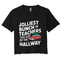 Jolliest Bunch Of Teachers This Side Of The Hallway Xmas Women's Crop Top Tee