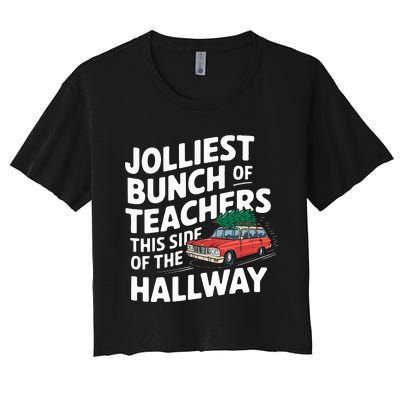 Jolliest Bunch Of Teachers This Side Of The Hallway Xmas Women's Crop Top Tee