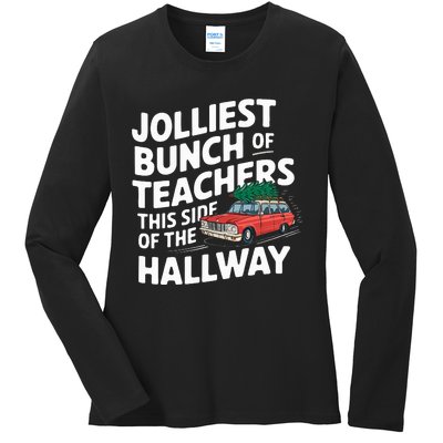 Jolliest Bunch Of Teachers This Side Of The Hallway Xmas Ladies Long Sleeve Shirt