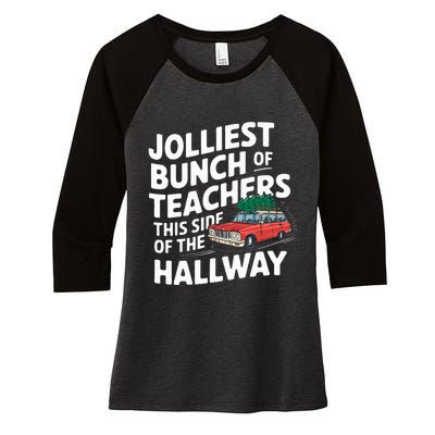 Jolliest Bunch Of Teachers This Side Of The Hallway Xmas Women's Tri-Blend 3/4-Sleeve Raglan Shirt