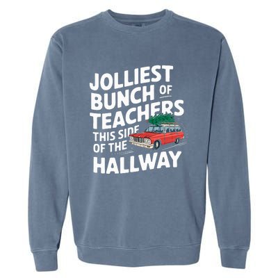 Jolliest Bunch Of Teachers This Side Of The Hallway Xmas Garment-Dyed Sweatshirt