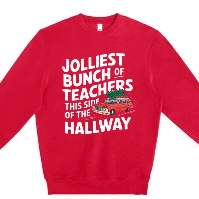 Jolliest Bunch Of Teachers This Side Of The Hallway Xmas Premium Crewneck Sweatshirt