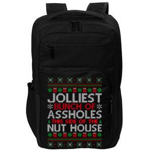 Jolliest Bunch Of Assholes This Side Of The Nut House Impact Tech Backpack