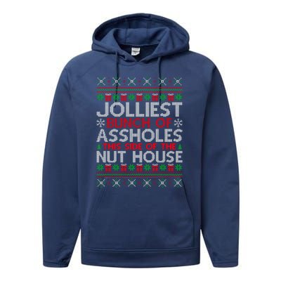 Jolliest Bunch Of Assholes This Side Of The Nut House Performance Fleece Hoodie