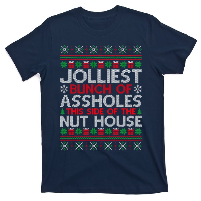 Jolliest Bunch Of Assholes This Side Of The Nut House T-Shirt