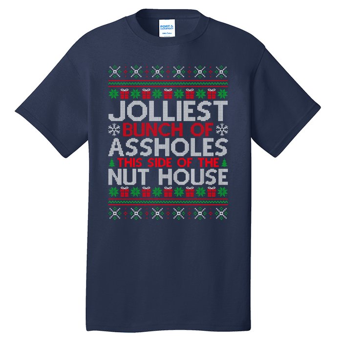 Jolliest Bunch Of Assholes This Side Of The Nut House Tall T-Shirt