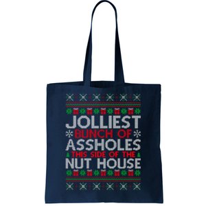 Jolliest Bunch Of Assholes This Side Of The Nut House Tote Bag