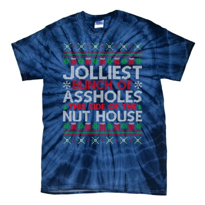 Jolliest Bunch Of Assholes This Side Of The Nut House Tie-Dye T-Shirt