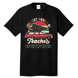 Jolliest Bunch Of Teachers This Side Of The Hallway Tall T-Shirt