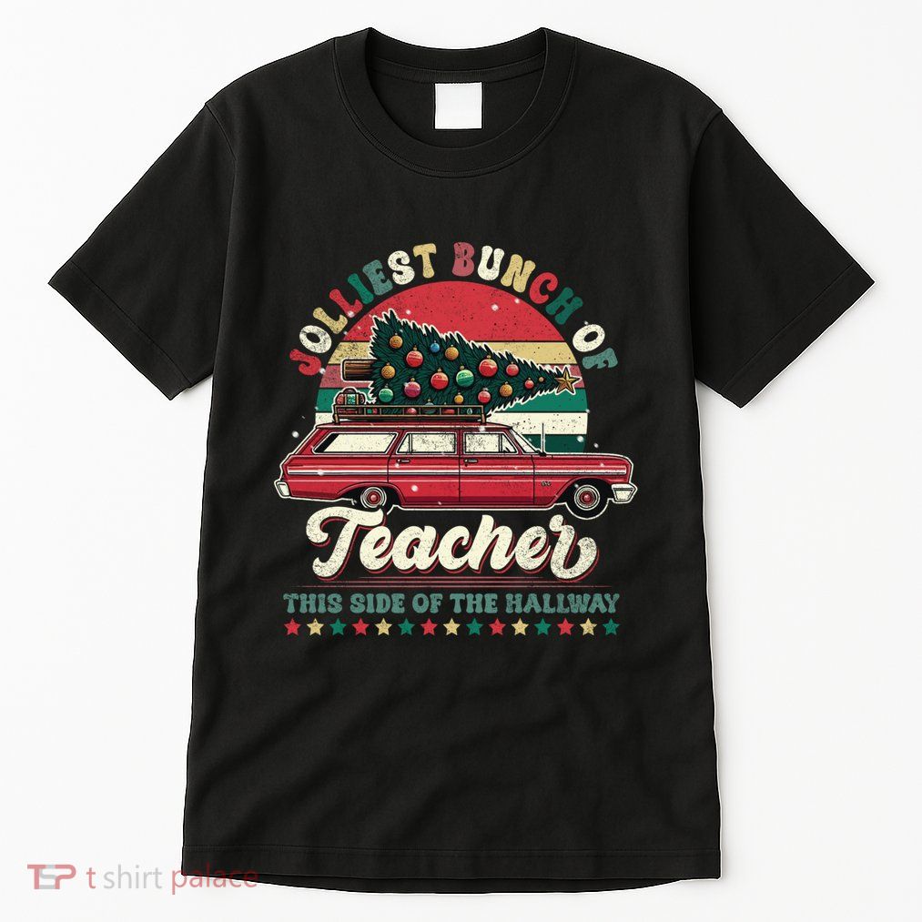 Jolliest Bunch Of Teachers This Side Of The Hallway Tall T-Shirt
