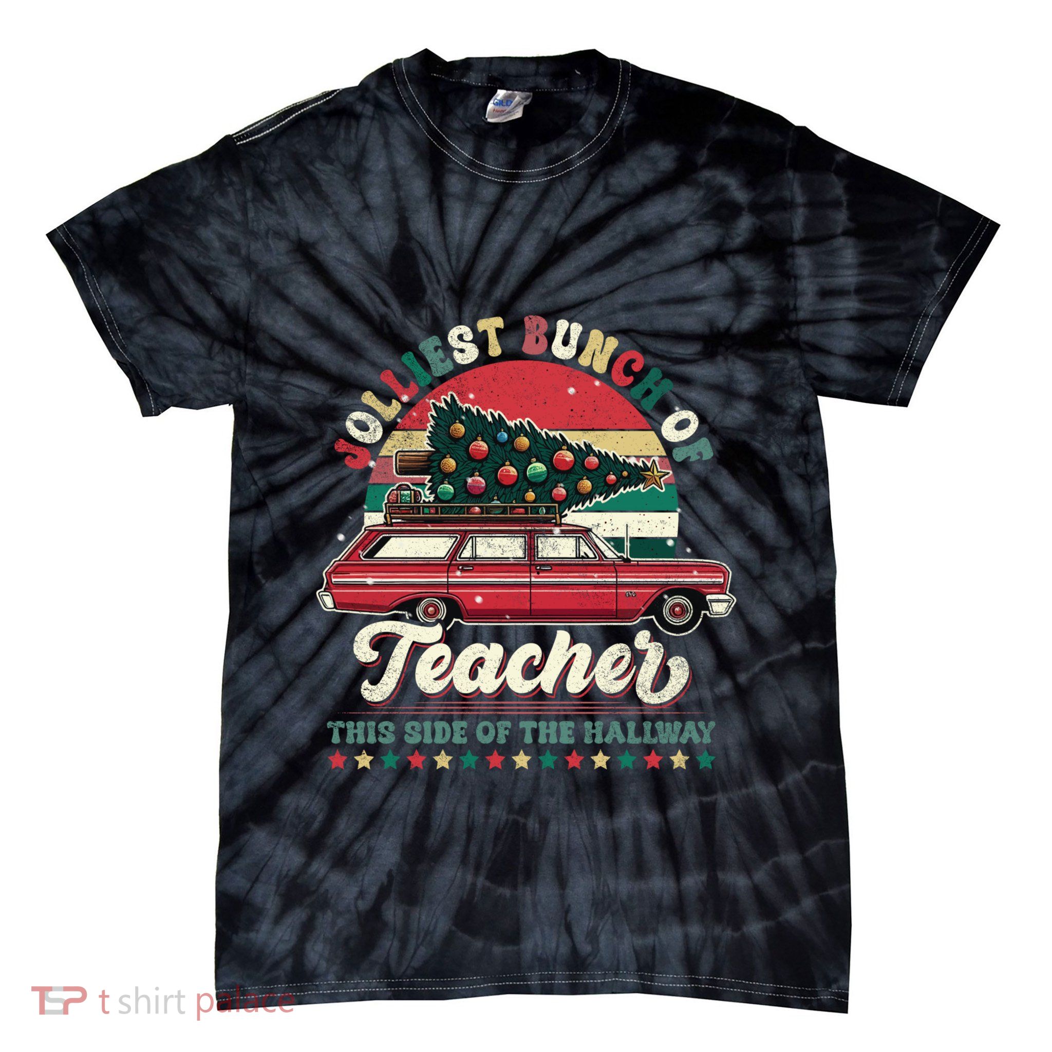 Jolliest Bunch Of Teachers This Side Of The Hallway Tie-Dye T-Shirt