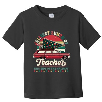Jolliest Bunch Of Teachers This Side Of The Hallway Toddler T-Shirt