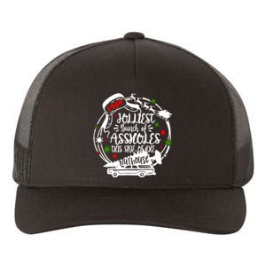 Jolliest Bunch Of Assholes This Side Of The Nut House Xmas Yupoong Adult 5-Panel Trucker Hat