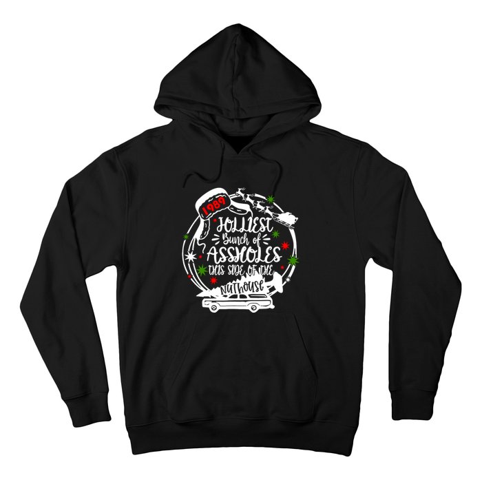 Jolliest Bunch Of Assholes This Side Of The Nut House Xmas Hoodie