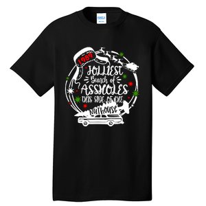 Jolliest Bunch Of Assholes This Side Of The Nut House Xmas Tall T-Shirt