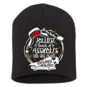 Jolliest Bunch Of Assholes This Side Of The Nut House Xmas Short Acrylic Beanie