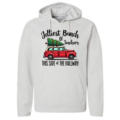 Jolliest Bunch Of Teachers This Side Of The Hallway Performance Fleece Hoodie