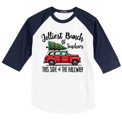 Jolliest Bunch Of Teachers This Side Of The Hallway Baseball Sleeve Shirt