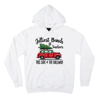 Jolliest Bunch Of Teachers This Side Of The Hallway Hoodie