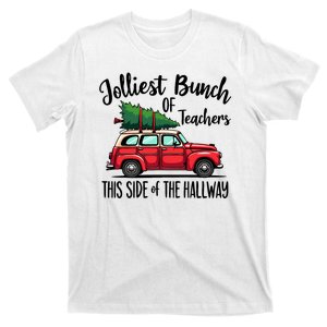 Jolliest Bunch Of Teachers This Side Of The Hallway T-Shirt