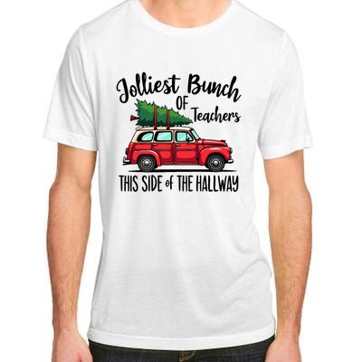 Jolliest Bunch Of Teachers This Side Of The Hallway Adult ChromaSoft Performance T-Shirt