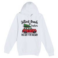 Jolliest Bunch Of Teachers This Side Of The Hallway Premium Pullover Hoodie