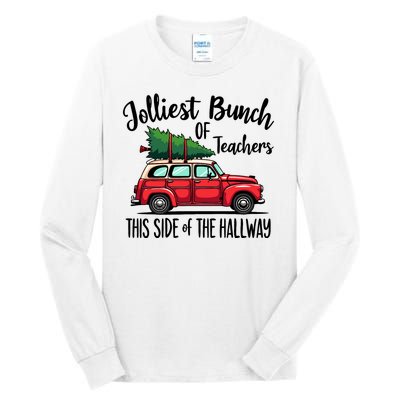 Jolliest Bunch Of Teachers This Side Of The Hallway Tall Long Sleeve T-Shirt