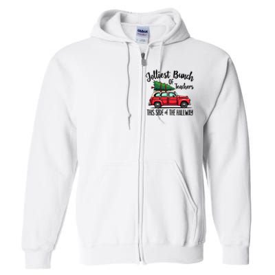 Jolliest Bunch Of Teachers This Side Of The Hallway Full Zip Hoodie