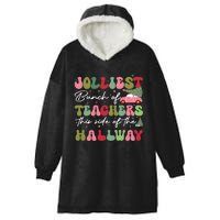 Jolliest Bunch Of Teachers This Side Of The Hallway Hooded Wearable Blanket