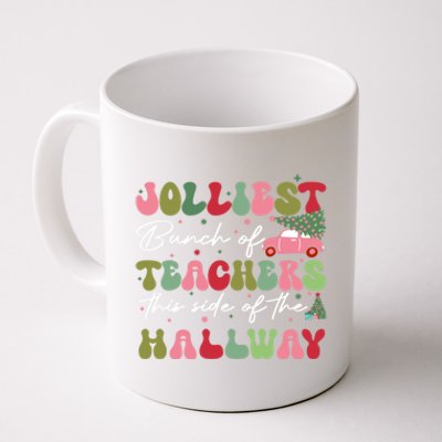 Jolliest Bunch Of Teachers This Side Of The Hallway Coffee Mug