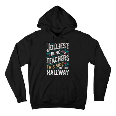 Jolliest Bunch Of Teachers This Side Of The Hallway Hoodie