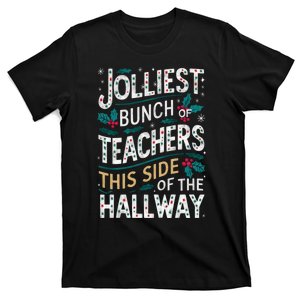 Jolliest Bunch Of Teachers This Side Of The Hallway T-Shirt