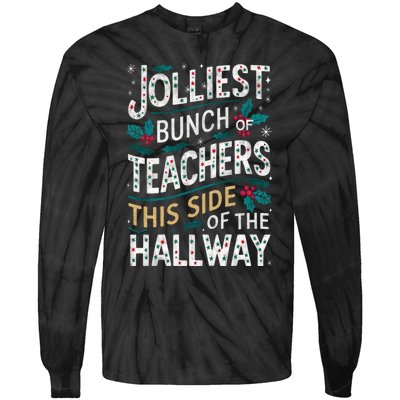 Jolliest Bunch Of Teachers This Side Of The Hallway Tie-Dye Long Sleeve Shirt