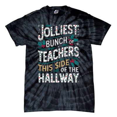 Jolliest Bunch Of Teachers This Side Of The Hallway Tie-Dye T-Shirt