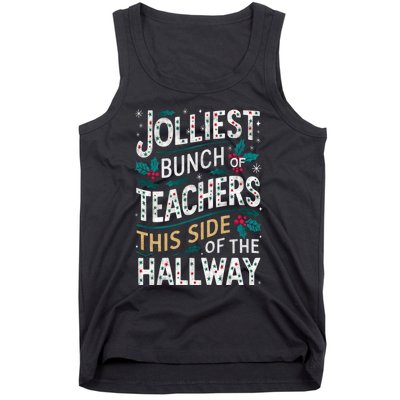 Jolliest Bunch Of Teachers This Side Of The Hallway Tank Top