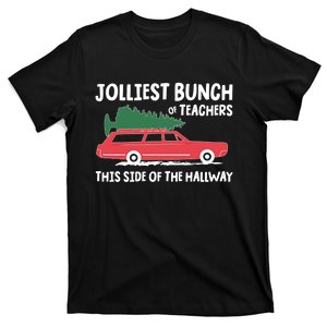 Jolliest Bunch Of Teachers This Side Of The Hallway T-Shirt