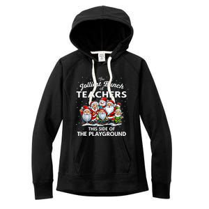 Jolliest Bunch Of Teachers This Side Of The Playground Xmas Women's Fleece Hoodie