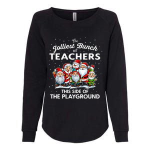 Jolliest Bunch Of Teachers This Side Of The Playground Xmas Womens California Wash Sweatshirt