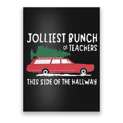 Jolliest Bunch Of Teachers This Side Of The Hallway Poster